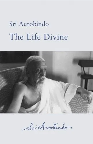 The Life Divine by Sri Aurobindo