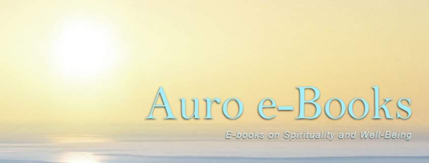 Welcome to Auro e-Books: e-Books on Spirituality and Well-Being