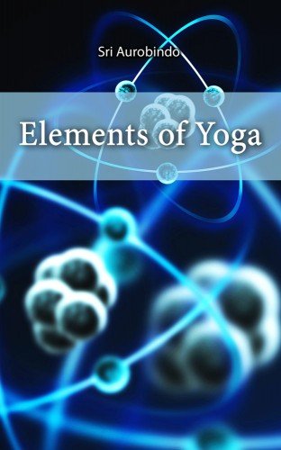 eBook: Elements of Yoga by Sri Aurobindo