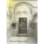 Tales of Prison Life