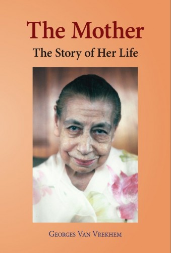 The Mother: The Story of Her Life