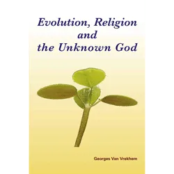 Evolution, Religion and the Unknown God