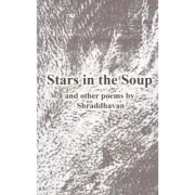 Stars in the Soup by Shraddhavan