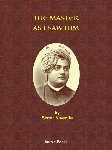 The Master As I Saw Him by Sister Nivedita (free ebook)
