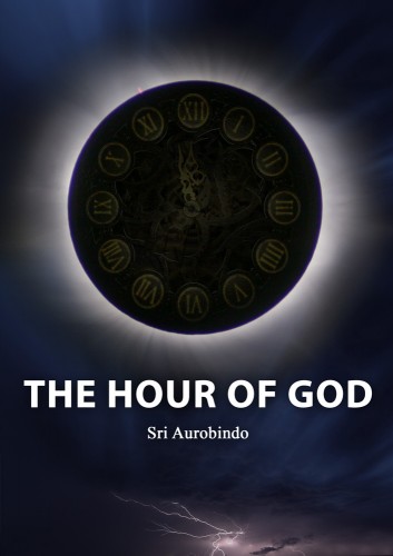 The Hour of God by Sri Aurobindo