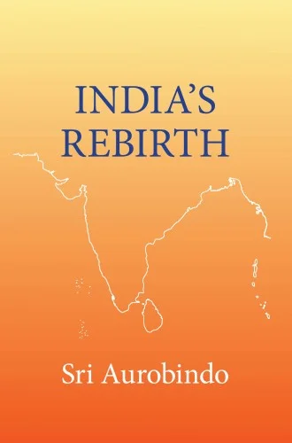 Sri Aurobindo India's Rebirth