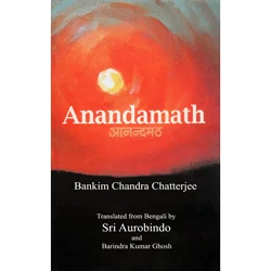 Bankim Chandra Chatterjee - Anandamath