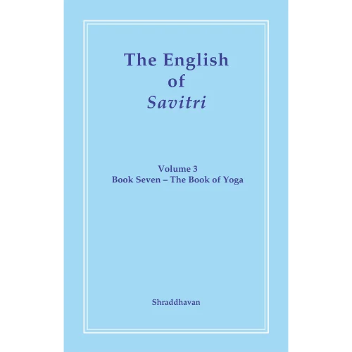 The English of Savitri Volume 3